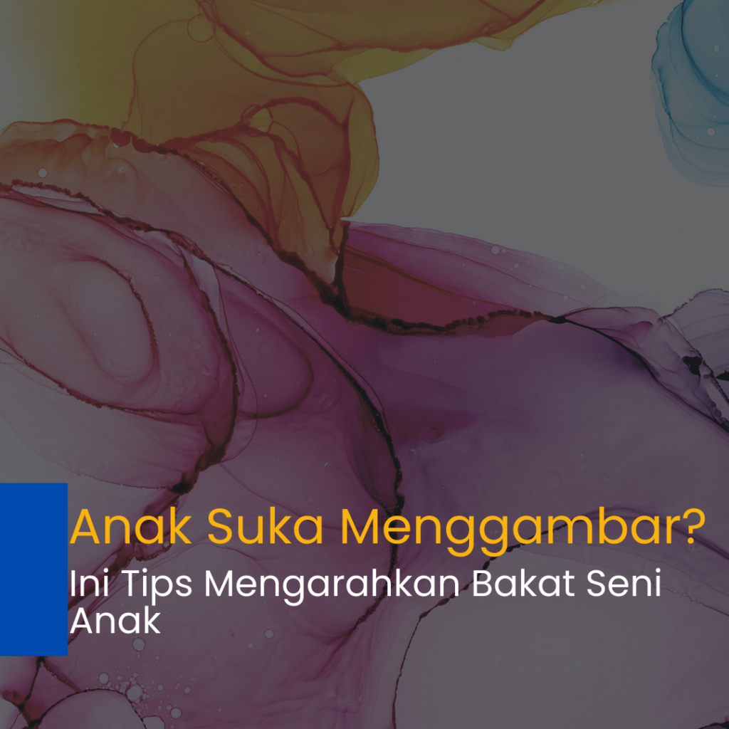 Tips mengembangkan bakat seni anak