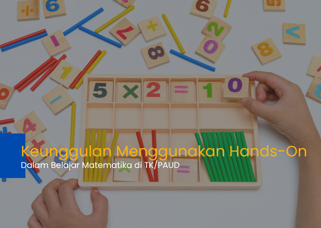 Keunggulan menggunakan hands-on dalam belajar matematika