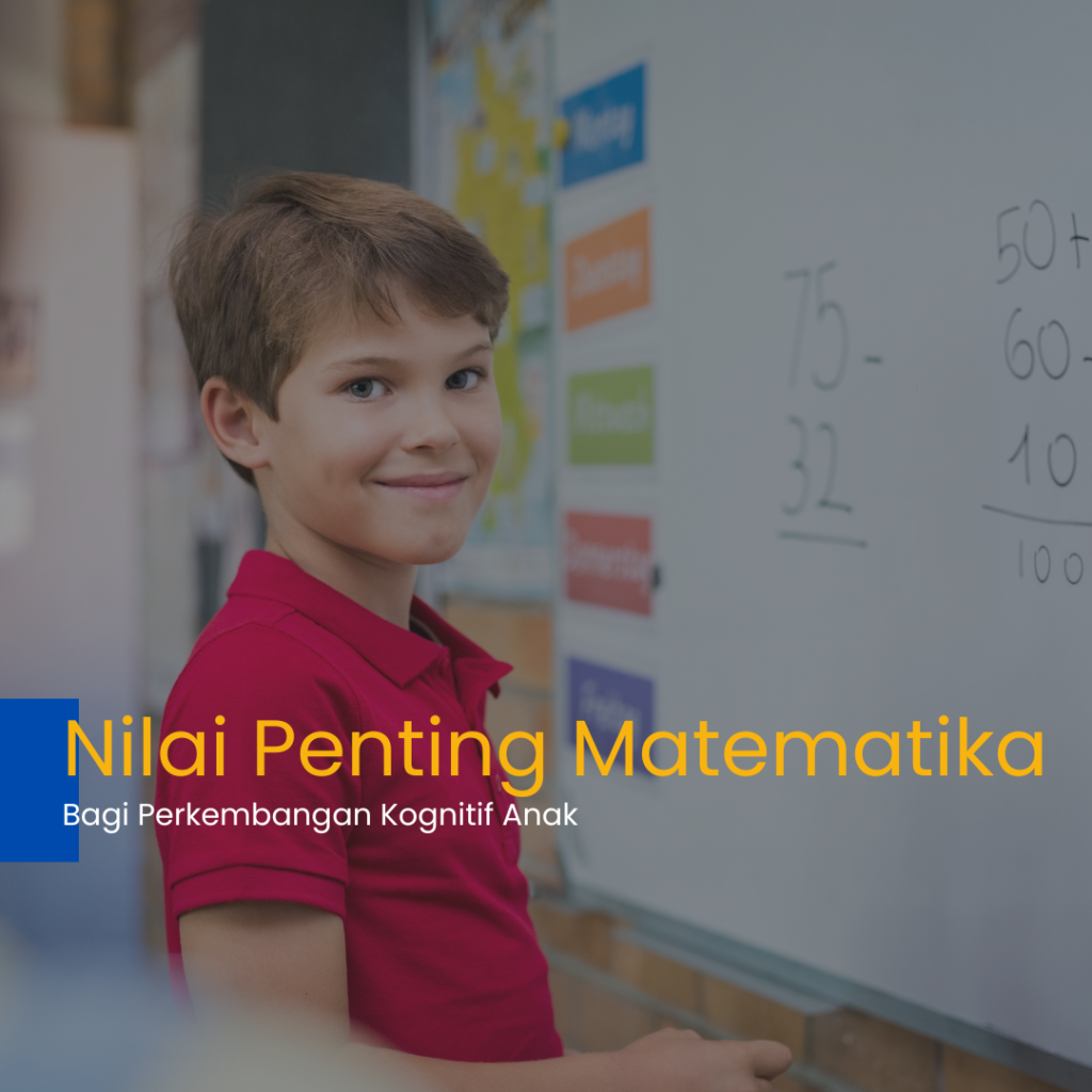 Nilai penting matematika untuk perkembangan kognitif anak